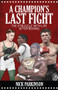 A Champion's Last Fight (The Struggle with Life After Boxing) by Nick Parkinson, 9781785311642