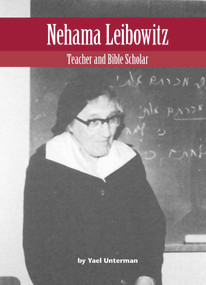 Nehama Leibowitz (Teacher and Bible Scholar) by Yael Unterman, 9789655240191