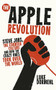 The Apple Revolution (Steve Jobs, the Counter Culture and How the Crazy Ones Took Over the World) by Luke Dormehl, 9780753540626