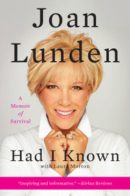 Had I Known (A Memoir of Survival) by Joan Lunden, 9780062404091
