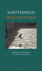 Aldo Vianello: Selected Poems by Aldo Vianello, Richard Burns, Peter Jay, Linda Lappin, 9780856464133