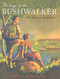 The Ways of the Bushwalker (On Foot in Australia) by Melissa Harper, 9780868409689