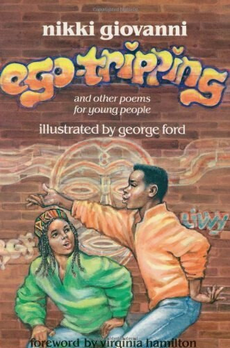 Ego-Tripping and Other Poems for Young People by Nikki Giovanni, George Ford, Virginia Hamilton, 9781556521898