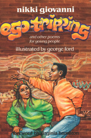 Ego-Tripping and Other Poems for Young People by Nikki Giovanni, George Ford, Virginia Hamilton, 9781556521898
