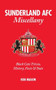 Sunderland AFC Miscellany (Black Cats Trivia, History, Facts & Stats) by Rob Mason, 9781908051615