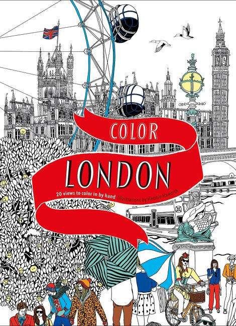 Color London (Twenty Views to Color in by Hand) by Hennie Haworth, 9780062484413