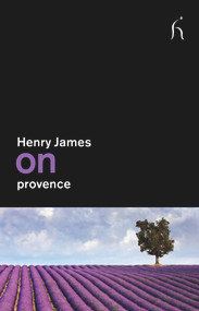 On Provence by Henry James, 9781843916253