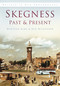Skegness Past & Present (Britain in Old Photographs) by Ken Wilkinson, Winston Kime, 9780752460123
