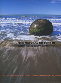 The Natural History of Southern New Zealand by John Darby, R. Ewan Fordyce, Alan Mark, Neville Peat, Allan Kynaston, 9781877133510