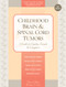 Childhood Brain & Spinal Cord Tumors (A Guide for Families, Friends & Caregivers) by Tania Shiminski-Maher, Catherine Woodman, Nancy Keene, 9781941089002