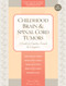 Childhood Brain & Spinal Cord Tumors (A Guide for Families, Friends & Caregivers) by Tania Shiminski-Maher, Catherine Woodman, Nancy Keene, 9781941089002