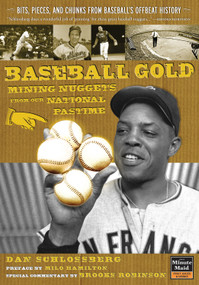 Baseball Gold (Mining Nuggets from Our National Pastime) by Dan Schlossberg, Milo Hamilton, Brooks Robinson, 9781572439580
