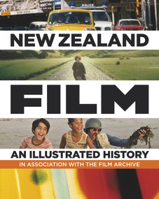 New Zealand Film (An Illustrated History) by Diane Pivac, Frank Stark, Lawrence McDonald, Ian McKellen, Roger Horrocks, 9781877385667