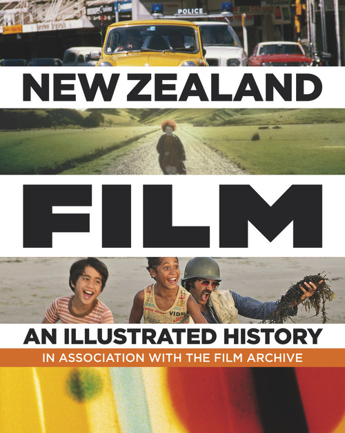 New Zealand Film (An Illustrated History) by Diane Pivac, Frank Stark, Lawrence McDonald, Ian McKellen, Roger Horrocks, 9781877385667