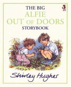 The Big Alfie Out of Doors Storybook by Shirley Hughes, Shirley Hughes, 9780099258919