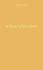 To Leave Before Dawn by Julian Green, 9780720688146