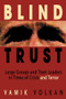 Blind Trust (Large Groups and Their Leaders in Times of Crisis and Terror) by Vamik Volkan, 9780972887526