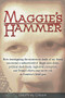 Maggie's Hammer (How Investigating the Mysterious Death of My Friend Uncovered a Netherworld of Illegal Arms Deals, Political Slush Funds, High-Level Corruption and Britain's Thirty-Year Secret Role as America's Hired Gun) by Geoffrey Gilson, 9781634240093