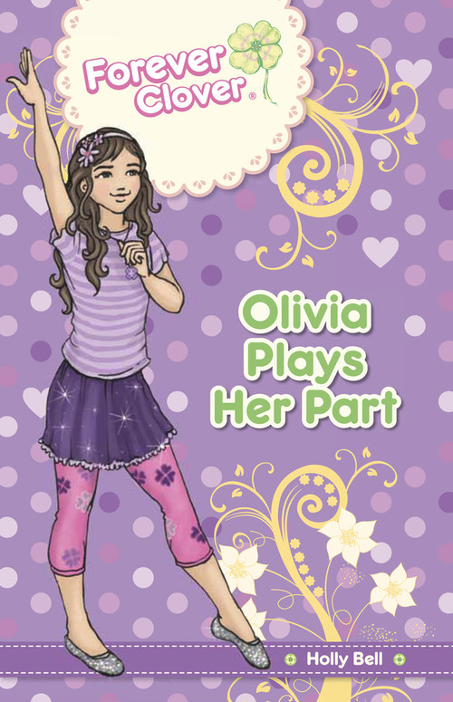 Olivia Plays Her Part by Holly Bell, 9781742977416