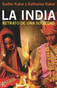 La India (Retrato de una sociedad) (Spanish Edition) by Sudhir Kakar, Katharina Kakar, 9788499881935