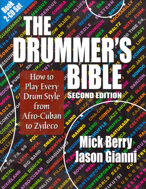 The Drummer's Bible (How to Play Every Drum Style from Afro-Cuban to Zydeco) by Mick Berry, Jason Gianni, 9781937276195