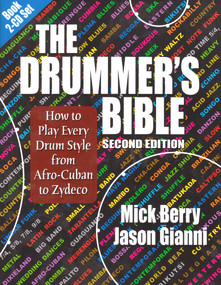 The Drummer's Bible (How to Play Every Drum Style from Afro-Cuban to Zydeco) by Mick Berry, Jason Gianni, 9781937276195