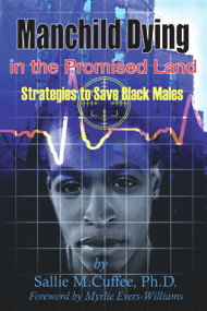 Manchild Dying in the Promised Land (Strategies to Save Black Males) by Sallie M. Cuffee, Myrlie Evers-Williams, 9781934155134