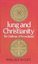 Jung and Christianity (The Challenge of Reconciliation) by Wallace B. Clift, 9780824505523