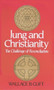Jung and Christianity (The Challenge of Reconciliation) by Wallace B. Clift, 9780824505523