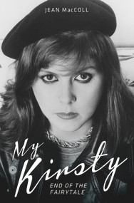My Kirsty (The Short Life and Tragic Death of Kirsty MacColl) by Jean MacColl, 9781784180263
