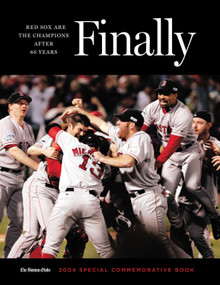 Finally (Red Sox are the Champions After 86 Years) by The Boston Globe, 9781572437432