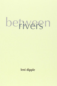 Between Rivers by Leni Dipple, 9781843445821