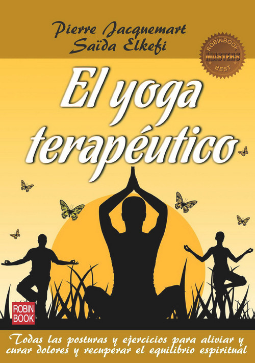 El yoga terapéutico (Spanish Edition) by Pierre Jacquemart, Saïda Elkefi, 9788499172552