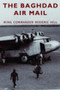 The Baghdad Air Mail by Wing Commander Roderic Hill, 9781845880095