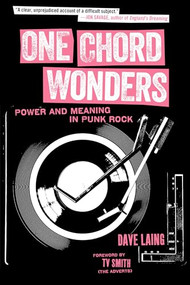 One Chord Wonders (Power and Meaning in Punk Rock) by Dave Laing, TV Smith, 9781629630335