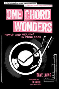 One Chord Wonders (Power and Meaning in Punk Rock) by Dave Laing, TV Smith, 9781629630335