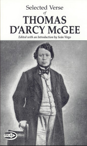 Selected Verse of Thomas D'Arcy McGee by Thomas  D'Arcy McGee, Seán Virgo, 9781550965308