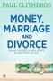 Money, Marriage and Divorce by Paul Clitheroe, 9780143570943