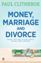 Money, Marriage and Divorce by Paul Clitheroe, 9780143570943