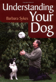 Understanding Your Dog by Barbara Sykes, 9781861269416