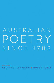 Australian Poetry Since 1788 by Robert Gray, Geoffrey Lehmann, 9781742232638