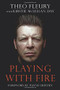 Playing With Fire - 9781600786372 by Theo Fleury, Kirstie McLellan, Wayne Gretzky, 9781600786372