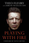 Playing With Fire - 9781600786372 by Theo Fleury, Kirstie McLellan, Wayne Gretzky, 9781600786372