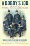 A Bobbies Job (Images of Policing in Cheshire) by The Museum of Policing in Cheshire, Will Brown, 9780750952200