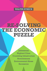 Re-solving the Economic Puzzle by Walter Rybeck, 9780856832819