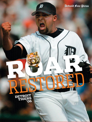 Roar Restored (Detroit Tigers '06) by Detroit Free Press, 9781572439917