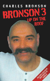 Bronson 3 (Up on the Roof) by Charles Bronson, 9781843581901