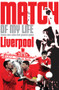 Liverpool Match of My Life (Kop Legends Relive Their Favourite Games) by Leo Moynihan, 9781908051677