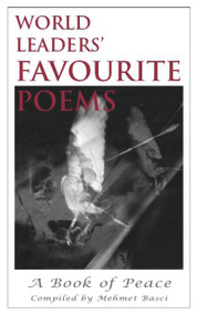 World Leaders' Favourite Poems (A Book of Peace) by Mehmet Basci, Micheline Calmy-Rey, 9781902638980