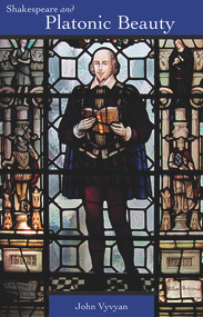 Shakespeare and Platonic Beauty by John Vyvyan, 9780856832949